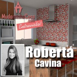 ENTREVISTA DE ROBERTA CAVINA PARA O BLOG MUDO MINHA CASA